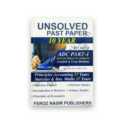 10 Years Unsolved Past Paper ADC / BCom Part 1 (Eng & Urdu) – Feroz Nasir