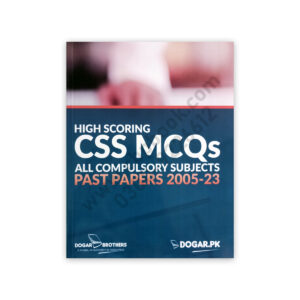 High Scoring CSS MCQs Compulsory Past Papers 2005-23 Dogar Brother