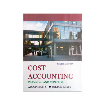 Cost Accounting Planning and Control Book 9th Edition Matz and Usry