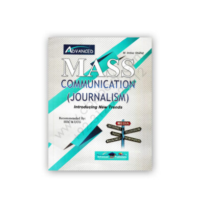 ADVANCED Mass Communication (Journalism) By M Imtiaz Shahid