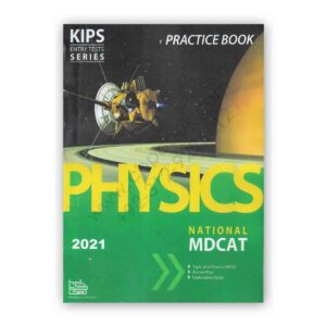 KIPS National MDCAT Physics Practice Book