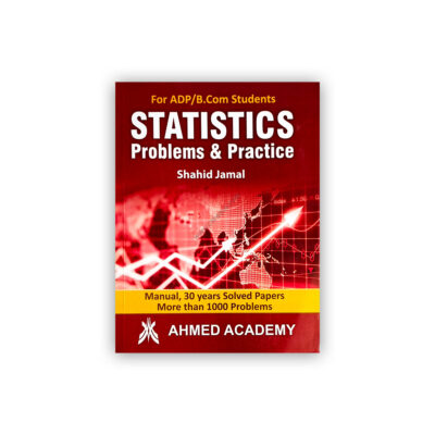 STATSITICS Problems & Practice 2022 for ADA/B.Com By Shahid Jamal
