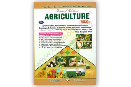 Agriculture MCQs By Nasir Ahmed and M Sohail Bhatti - Bhatti Sons