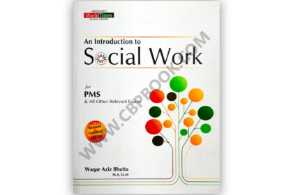 Jahangirs An Introduction To Social Work For PMS By Waqar Aziz Bhutta