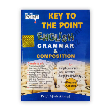 Key To The Point English Grammar & Composition By Prof Aftab Ahmed
