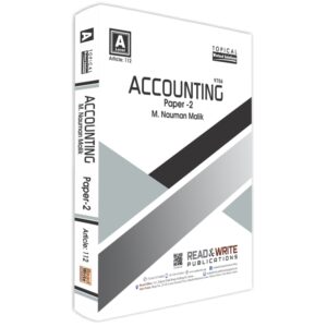 AS Level Accounting P2 Topical & Yearly (Art#112) By Nauman Malik - Read & Write