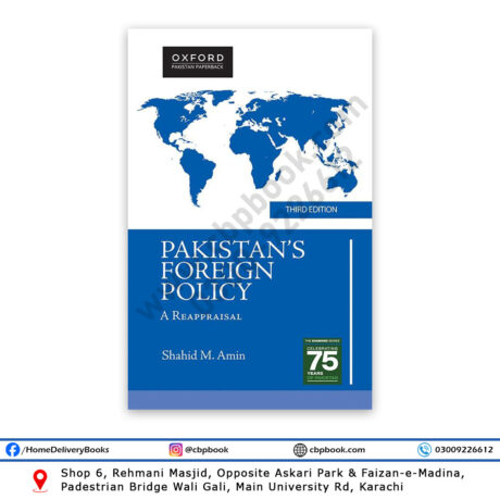 Pakistan’s Foreign Policy A Reappraisal Third Edition By Shahid M Amin