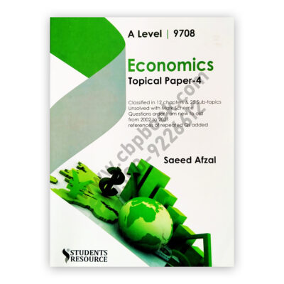 A Level Economics Topical Paper 4 By Saeed Afzal – Students Resource