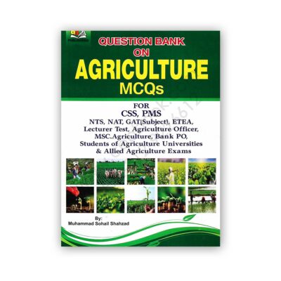 AGRICULTURE MCQs Question Bank For CSS/PMS By M Sohail Shahzad - AH