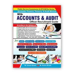 Accounts & Audit MCQs Officer Recruitment Guide By M Sohail Bhatti