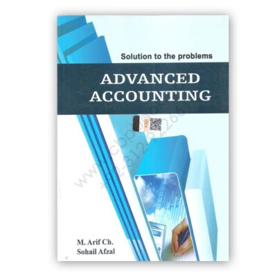 Advanced Accounting For B Com Part 2 By M Arif and Sohail Afzal (Solution)