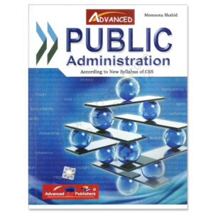 Advanced Public Administration (APAC) For CSS By Memoona Shahid