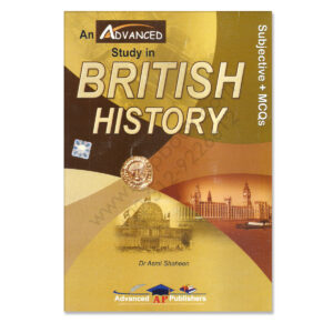 An Advanced Study in British History By Dr Asmi Shaheen