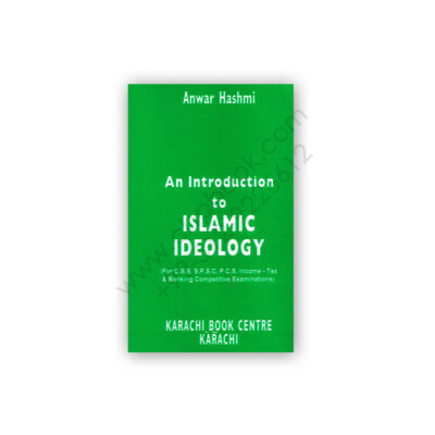 An Introduction To ISLAMIC IDEOLOGY By Anwar Hashmi - Karachi Book