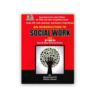 An Introduction To SOCIAL WORK For PMS By M Ali & Iftikhar Ahmad - AH Publishers