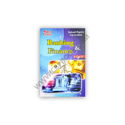Banking & Finance For BCom 2 Solved Papers - Ahmer