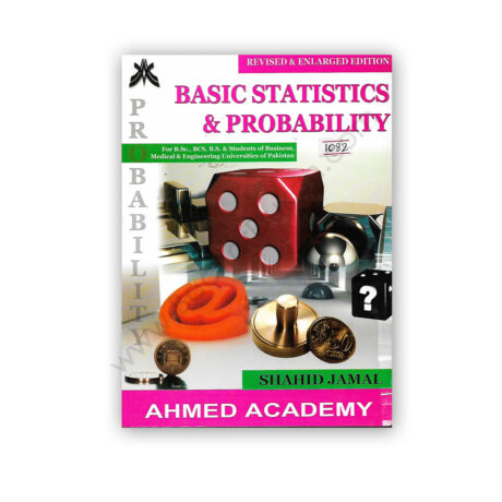 Basic Statistics & Probability For BSc BCS BS By Shahid Jamal - Ahmed Academy