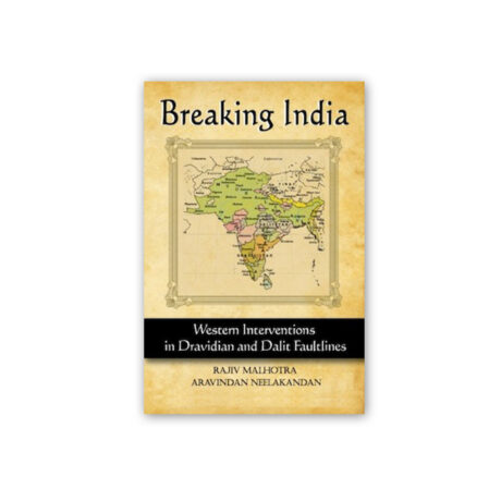 Breaking India By Rajiv Malhotra & Aravindan Neelakandan