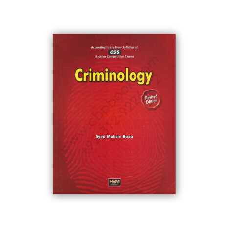 CRIMINOLOGY For CSS By Syed Mohsin Raza - HSM Publishers
