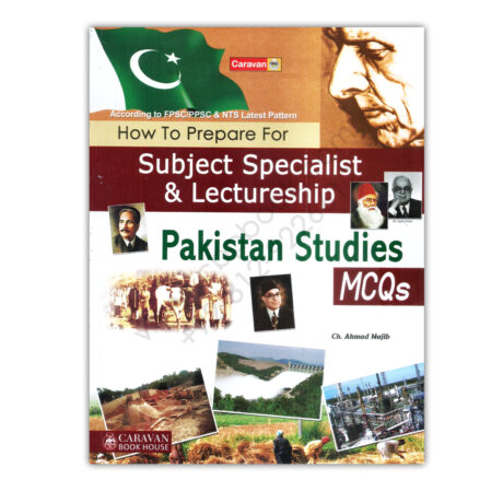 Caravan Comprehensive Pakistan Studies MCQs By Ch Ahmed Najib