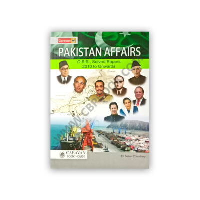 Caravan Pakistan Affairs CSS Solved Papers 2010 to onwards By M Soban Ch