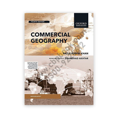 Commercial Geography (Intermediate) 4th Ed. By Fazle Karim Khan - OXFORD