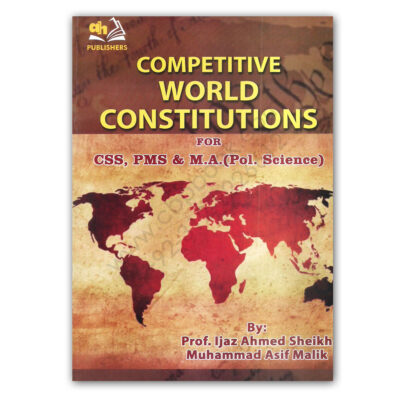 Competitive WORLD CONSTITUTIONS For CSS, PMS and MA - AH Publishers