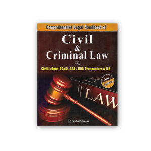 Comprehensive Handbook of CIVIL & CRIMINAL LAW By M Sohail Bhatti