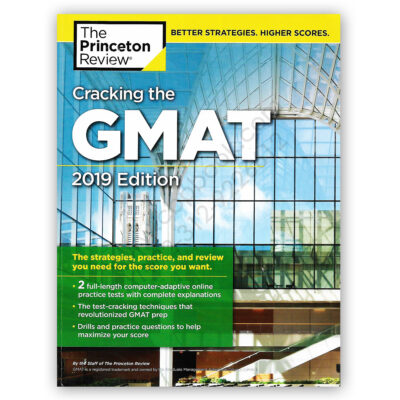 Cracking the GMAT 2019 Edition with 2 Practice Tests - The Princeton Review
