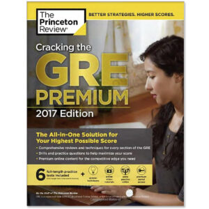 Cracking the GRE Premium 2017 Edition with 6 Practice Tests Princeton