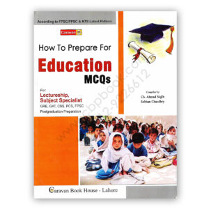 EDUCATION MCQs By Sobhan Chaudhry & Ch Ahmad Najib - Caravan Book House