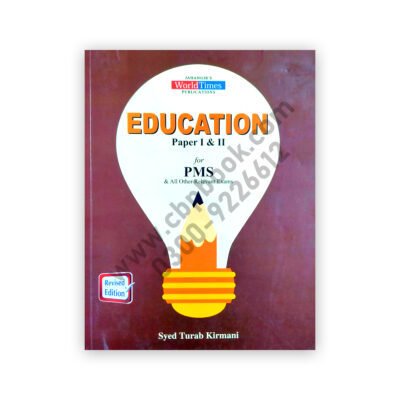 EDUCATION Paper 1 & 2 For PMS By Syed Turab Kirmani – JWT