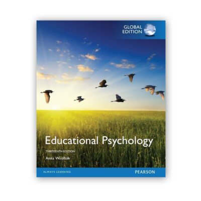 EDUCATIONAL PSYCHOLOGY By Anita Woolfolk 13th Edition