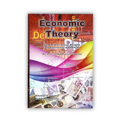 Economic Theory For B.A, B.Sc, B.Com By Prof Abdul Haleem Khawaja