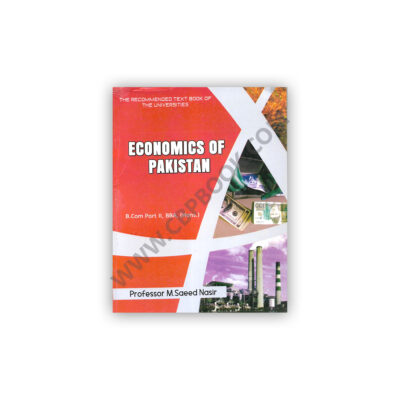 Economics of Pakistan for B.Com 2, BBA, BS (Hons.) By Prof M Saeed Nasir