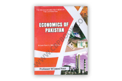 Economics of Pakistan for B.Com 2, BBA, BS (Hons.) By Prof M Saeed Nasir