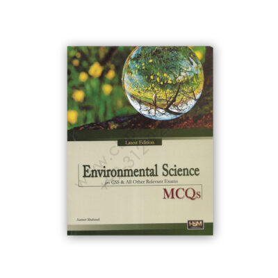 Environmental Science MCQs For CSS By Aamer Shehzad - HSM Publishers