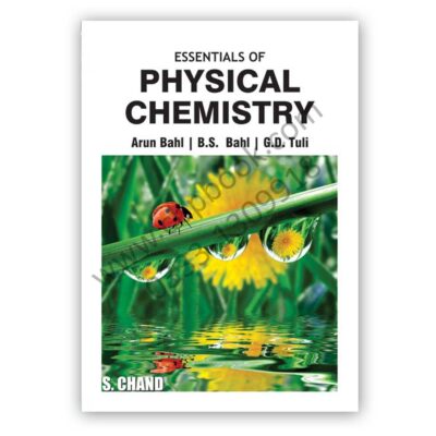 Essentials Of Physical Chemistry Arun Bahl & B S Bahl 27th Edition - S Chand