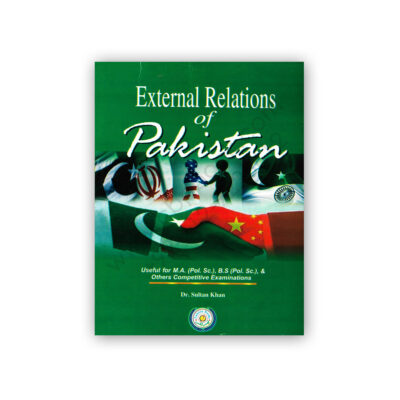 External Relations of Pakistan By Dr Sultan Khan – Famous Books
