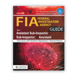 FIA Guide For Sub-Inspector, Assistant By Ch Ahmed Najib - Caravan