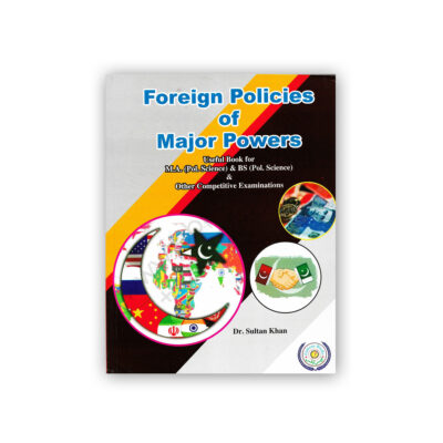 Foreign Policy of Major Powers By Dr Sultan Khan – Famous Books