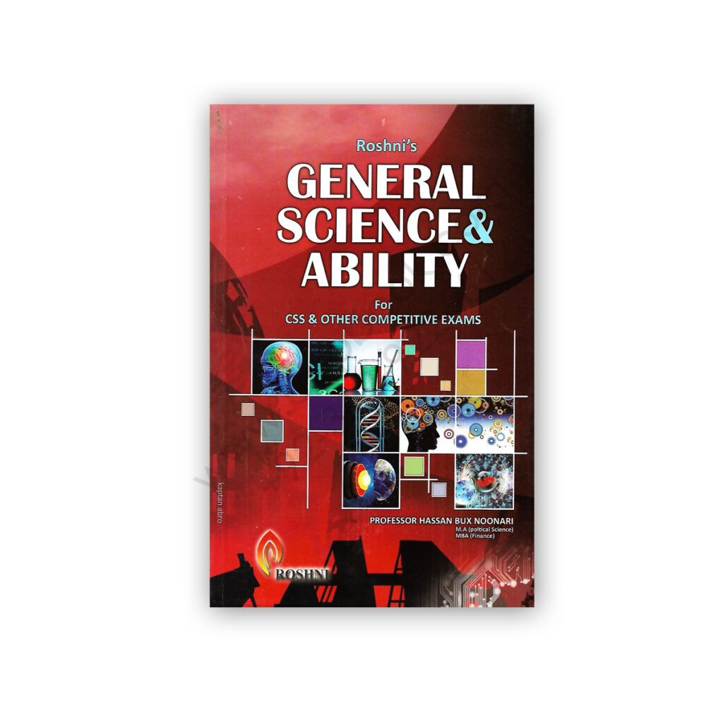 GENERAL SCIENCE & ABILITY For CSS By Prof Hassan Bux Noorani – ROSHNI ...