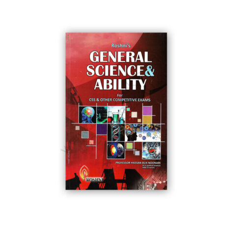 GENERAL SCIENCE & ABILITY For CSS By Prof Hassan Bux Noorani - ROSHNI