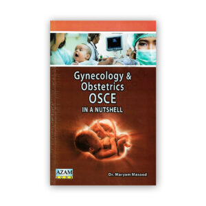 Gynecology & Obstetrics OSCE in a Nutshell – AZAM Sons