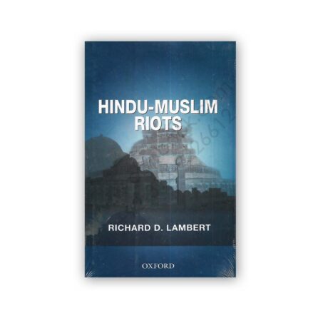 HINDU-MUSLIM RIOTS By Richard D Lambert - OXFORD University Press