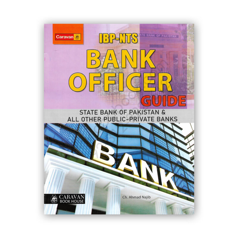 IBP-NTS BANK OFFICER Guide By Ch Ahmed Najib – CARAVAN – CBPBOOK