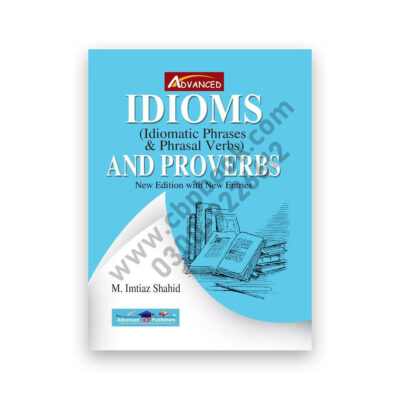 IDIOMS (Idiomatic Phrases & Phrasal Verbs) AND PROVERBS - Advanced