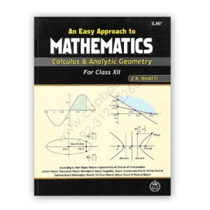 ILMI An Easy Approach To MATHEMATICS For Class 12 By Z R Bhatti