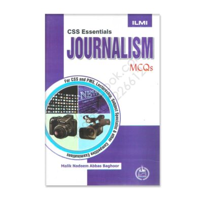 ILMI CSS Essentials Journalism MCQs By Malik Nadeem Abbas Baghoor