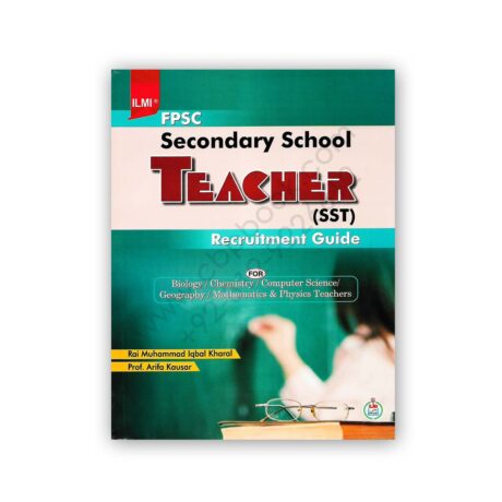 ILMI FPSC Secondary School Teacher (SST) Recruitment Guide By Rai M Iqbal Kharal